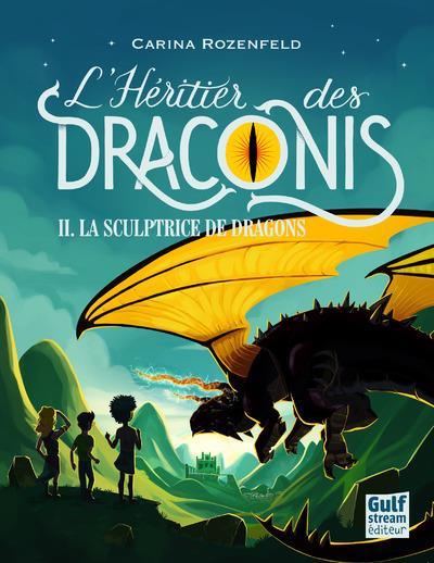 L'HERITIER DES DRACONIS - TOME 2 LA SCULPTRICE DE DRAGONS - VOLUME 02