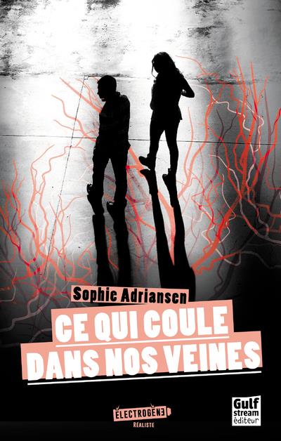CE QUI COULE DANS NOS VEINES