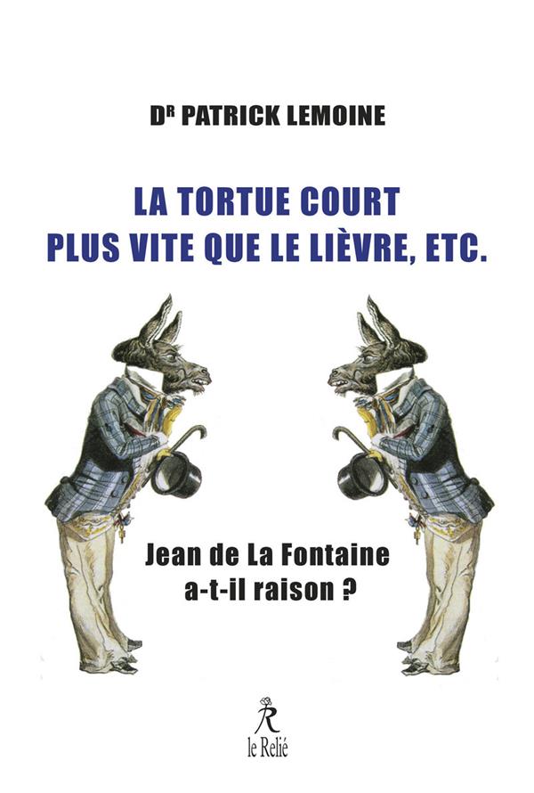 LA TORTUE COURT PLUS VITE QUE LE LIEVRE, ETC. - JEAN DE LA FONTAINE A-T-IL RAISON ?