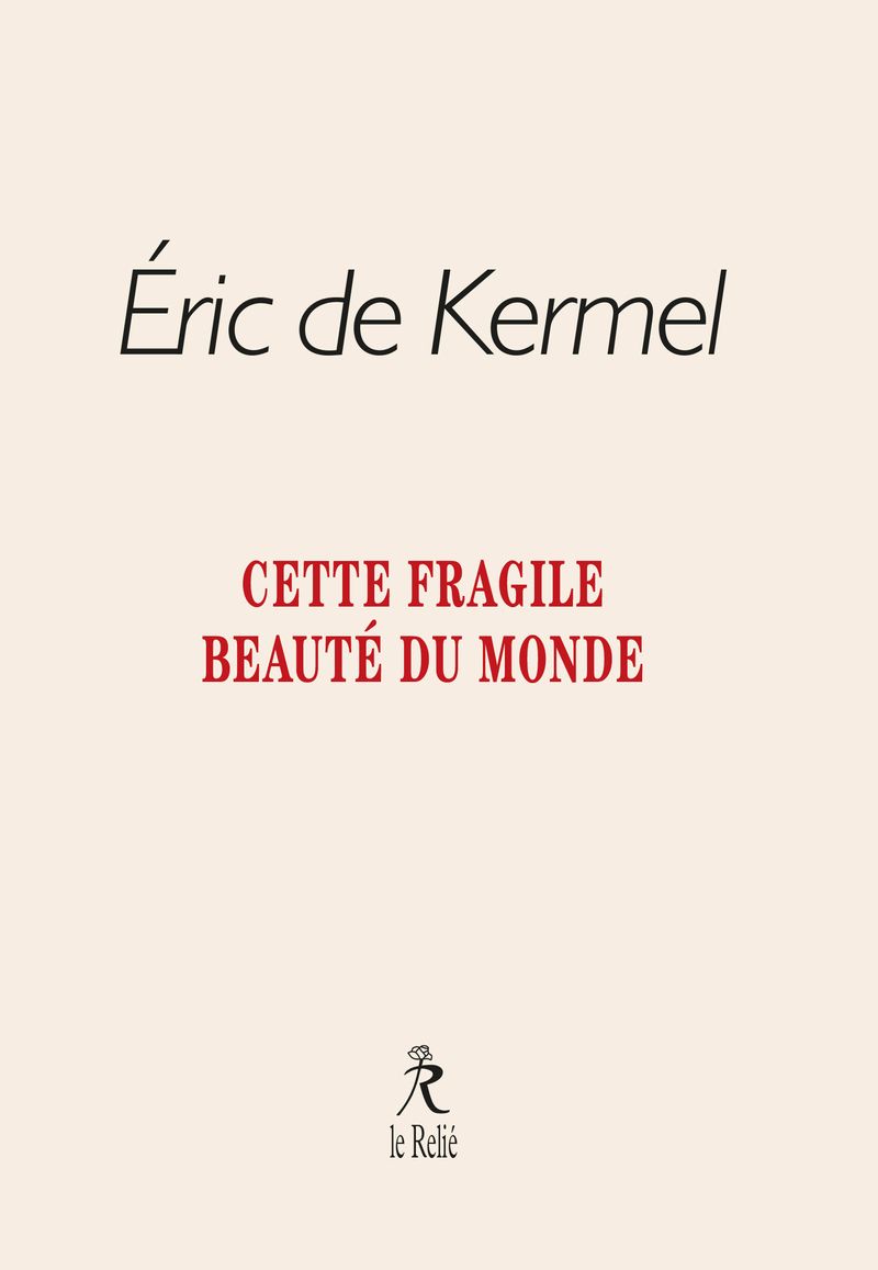 CETTE FRAGILE BEAUTE DU MONDE