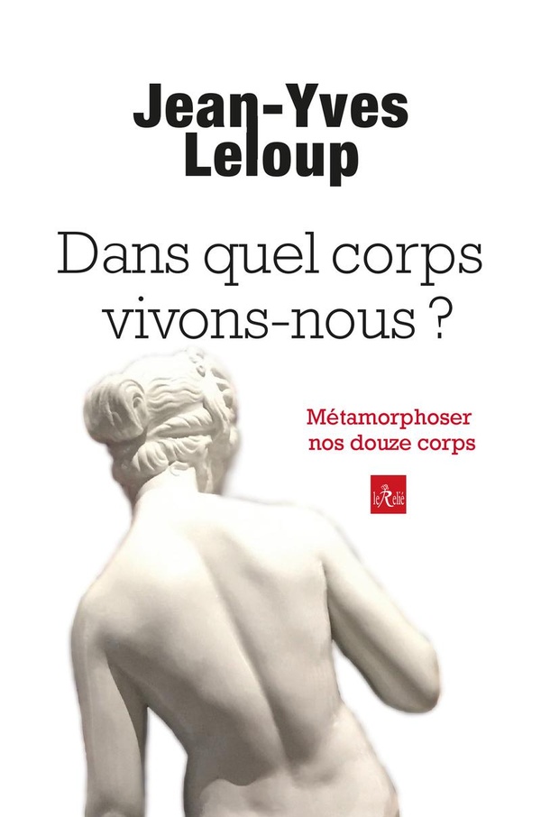 DANS QUEL CORPS VIVONS-NOUS ?