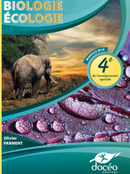 BIOLOGIE-ECOLOGIE - 4EME AGRICOLE - MANUEL + EXERCICES - NOUVEAUTE
