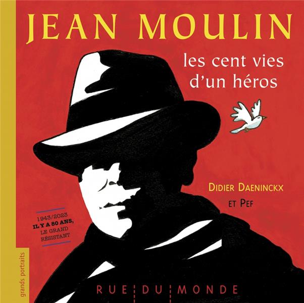 JEAN MOULIN - LES CENT VIES D'UN HEROS