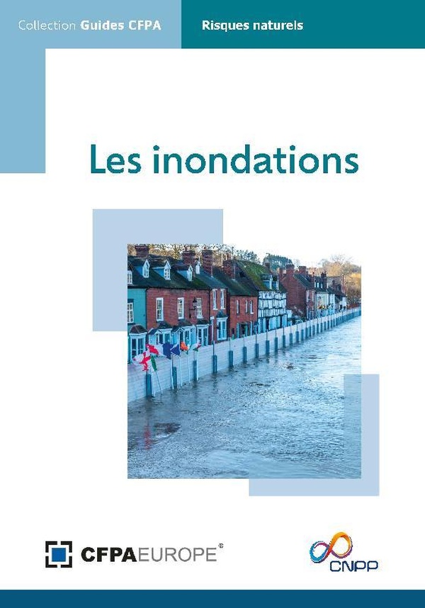 LES INONDATIONS - VF DES GUIDES CFPA PROTECTION AGAINST FLOOD & DEMOUNTABLE AND MOBILE FLOOD PROTECT