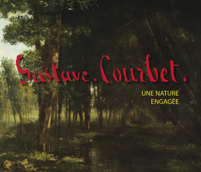 GUSTAVE COURBET - UNE NATURE ENGAGEE