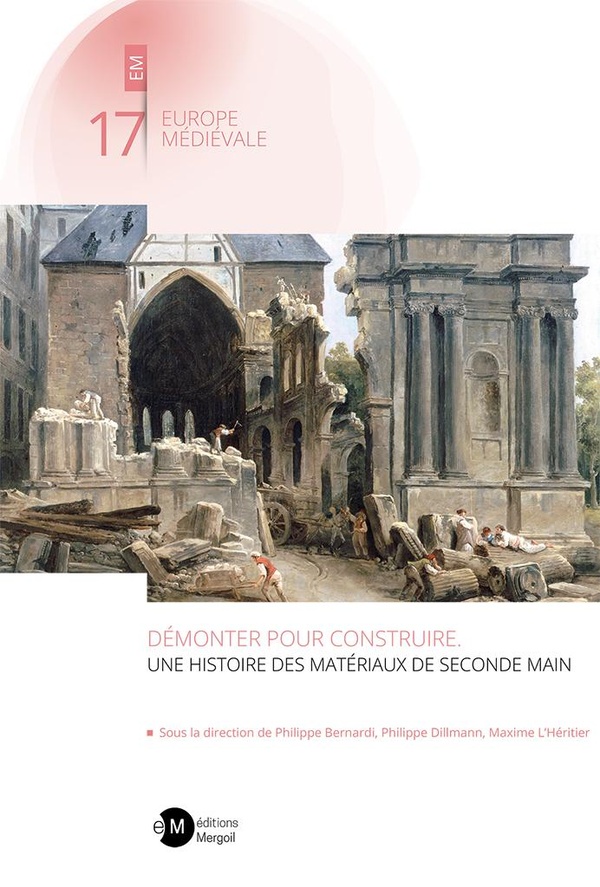 DEMONTER POUR CONSTRUIRE. UNE HISTOIRE DES MATERIAUX DE SECONDE MAIN