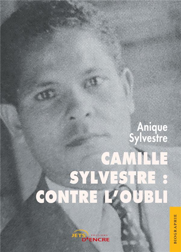 CAMILLE SYLVESTRE : CONTRE L'OUBLI