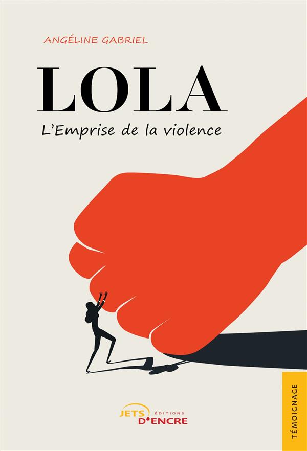 LOLA - L'EMPRISE DE LA VIOLENCE