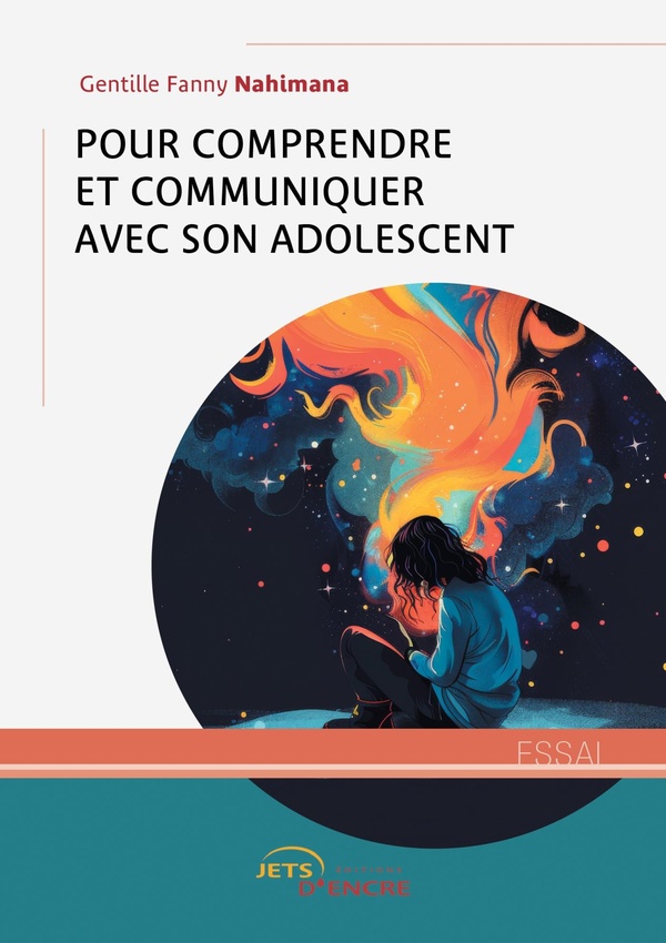 POUR COMPRENDRE ET COMMUNIQUER AVEC SON ADOLESCENT
