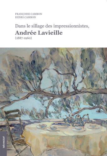 DANS LE SILLAGE DES IMPRESSIONNISTES ANDREE LAVIEILLE
