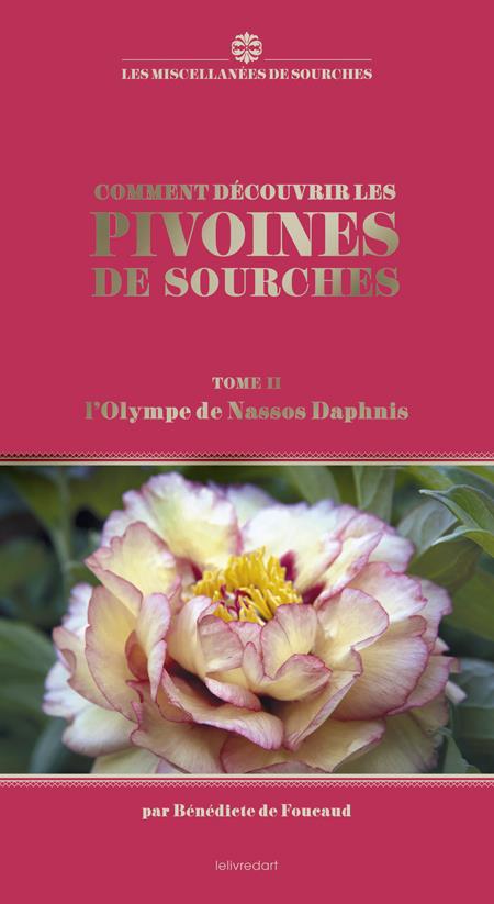 COMMENT DECOUVRIR LES PIVOINES DE SOURCHES - T02 - L'OLYMPE DE NASSOS DAPHNIS