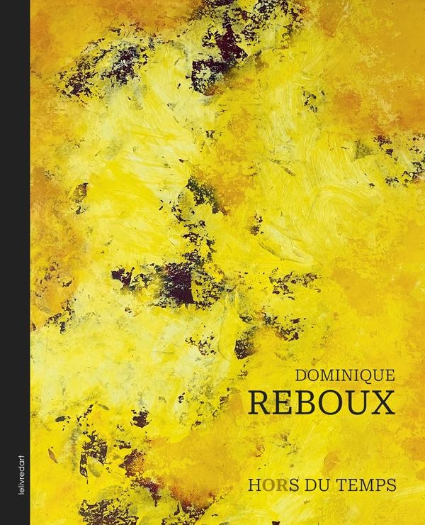 DOMINIQUE REBOUX - HORS DU TEMPS : HORS DU TEMPS