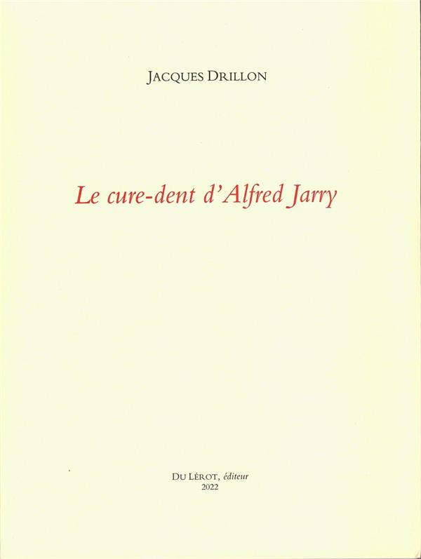 LE CURE-DENT D'ALFRED JARRY