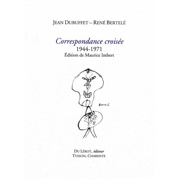 CORRESPONDANCE CROISEE 1944-1971 - EDITION ETABLIE PAR MAURICE IMBERT
