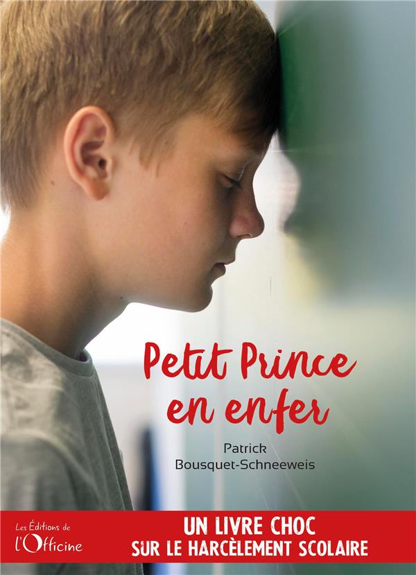 PETIT PRINCE EN ENFER - UN LIVRE CHOC SUR LE HARCELEMENT SCOLAIRE