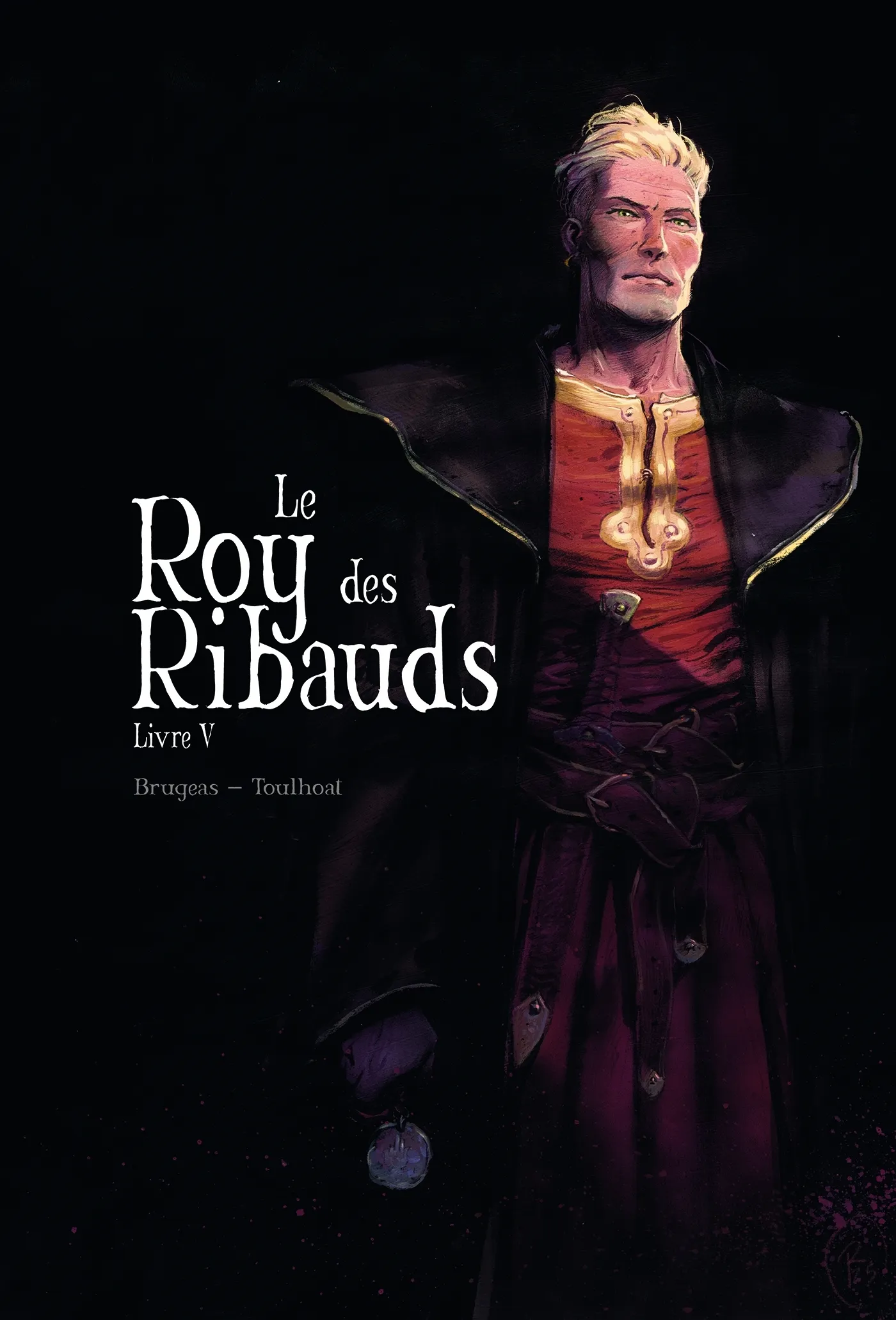 LE ROY DES RIBAUDS T5