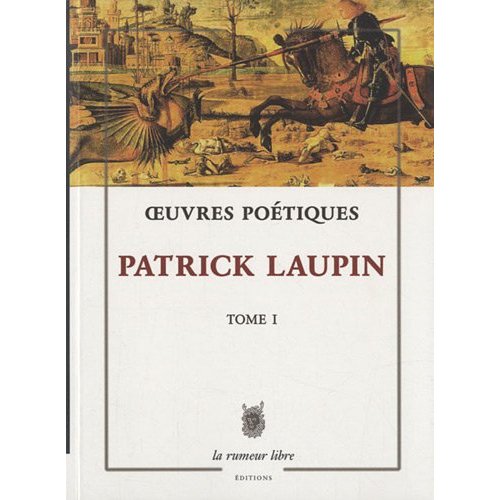 OEUVRES POETIQUES TOME I PATRICK LAUPIN