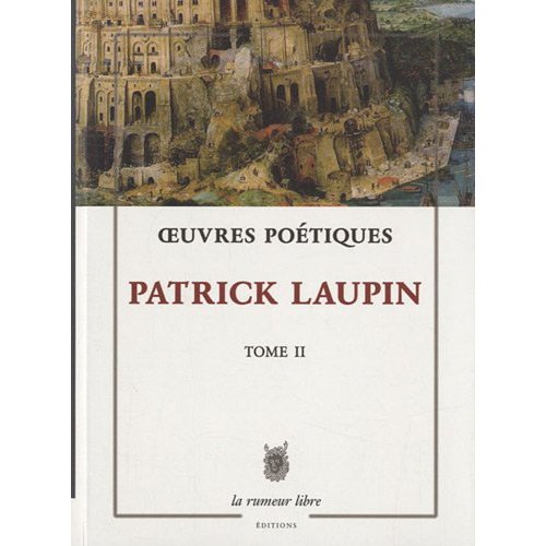 OEUVRES POETIQUES TOME II PATRICK LAUPIN