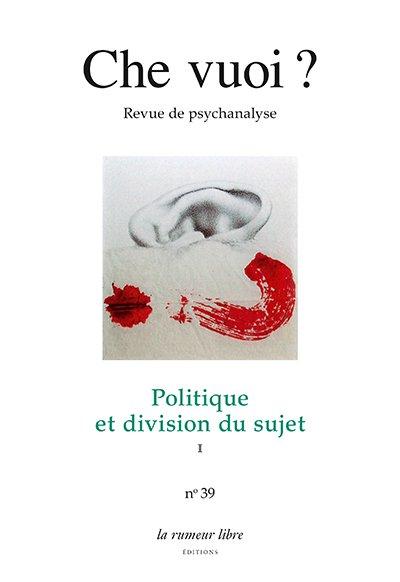 CHE VUOIA ? N 39 POLITIQUE ET DIVISION DU SUJET
