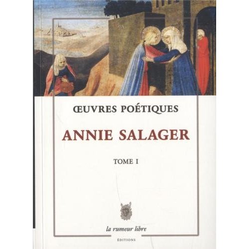 OEUVRES POETIQUES TOME 1 ANNIE SALAGER