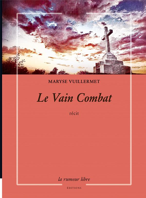 LE VAIN COMBAT - RECIT