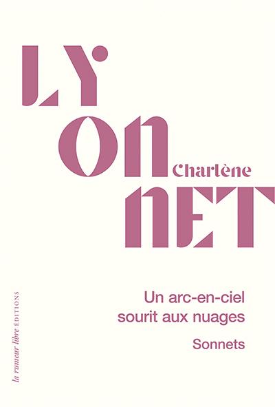 UN ARC-EN-CIEL SOURIT AUX NUAGES - SONNETS