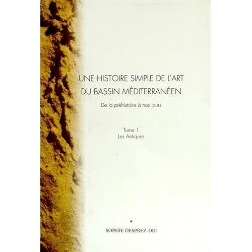 UNE HISTOIRE SIMPLE DE L'ART DU BASSIN MEDITERRANEEN (VERSION NOIR ET BLANC)