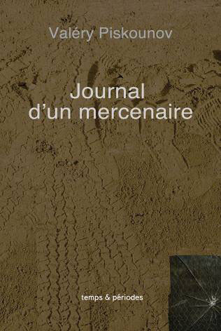 JOURNAL D UN MERCENAIRE (BROCHE AVEC RABATS)