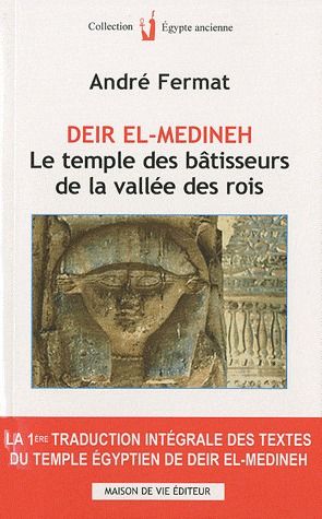 DEIR EL-MEDINEH, LE TEMPLE DES BATISSEURS DE LA VALLEE DES ROIS