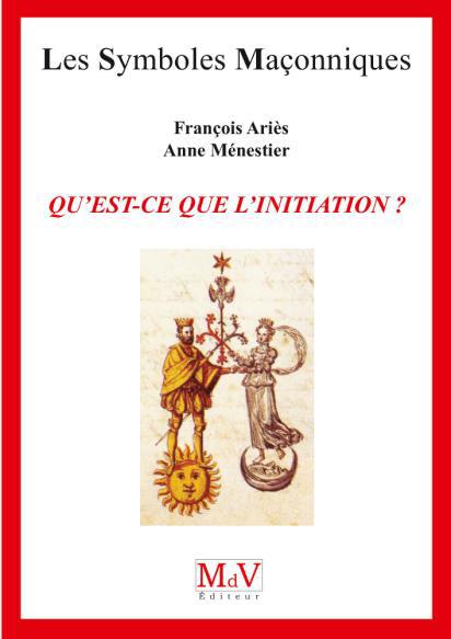 QU'EST-CE QUE L'INITIATION ?