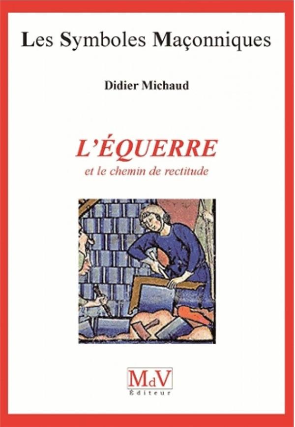 L'EQUERRE ET LE CHEMIN DE RECTITUDE N 6