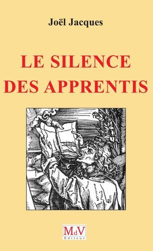 LE SILENCE DES APPRENTIS