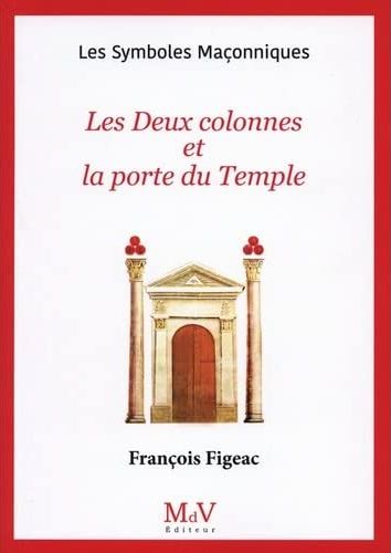 LES DEUX COLONNES ET LA PORTE DU TEMPLE