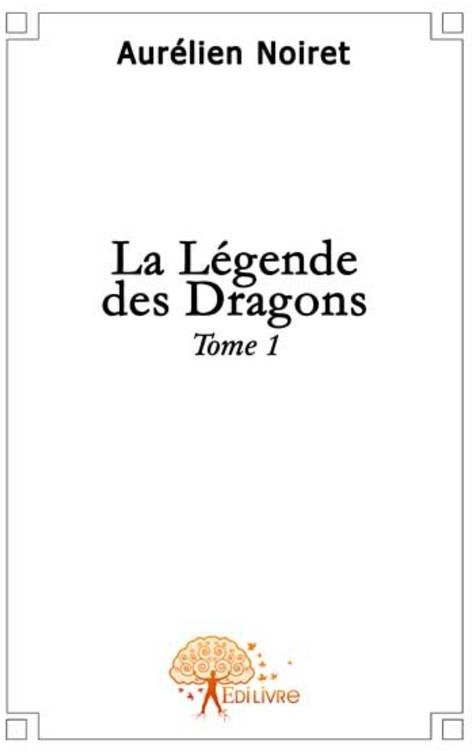 LA LEGENDE DES DRAGONS - TOME 1