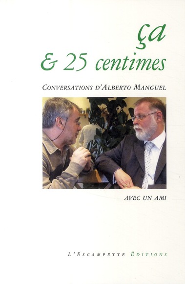 CA ET 25 CENTIMES - CONVERSATIONS AVEC UN AMI