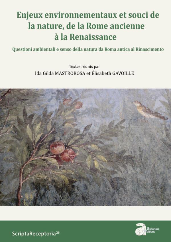 ENJEUX ENVIRONNEMENTAUX ET SOUCI DE LA NATURE, DE LA ROME ANCIENNE A LA RENAISSANCE