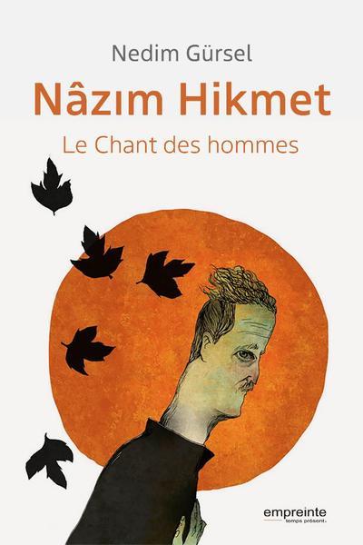 NAZIM HIKMET - LE CHANT DES HOMMES
