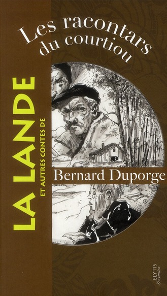 RACONTARS DU COURTIOU ET AUTRES CONTES DE LA LANDE