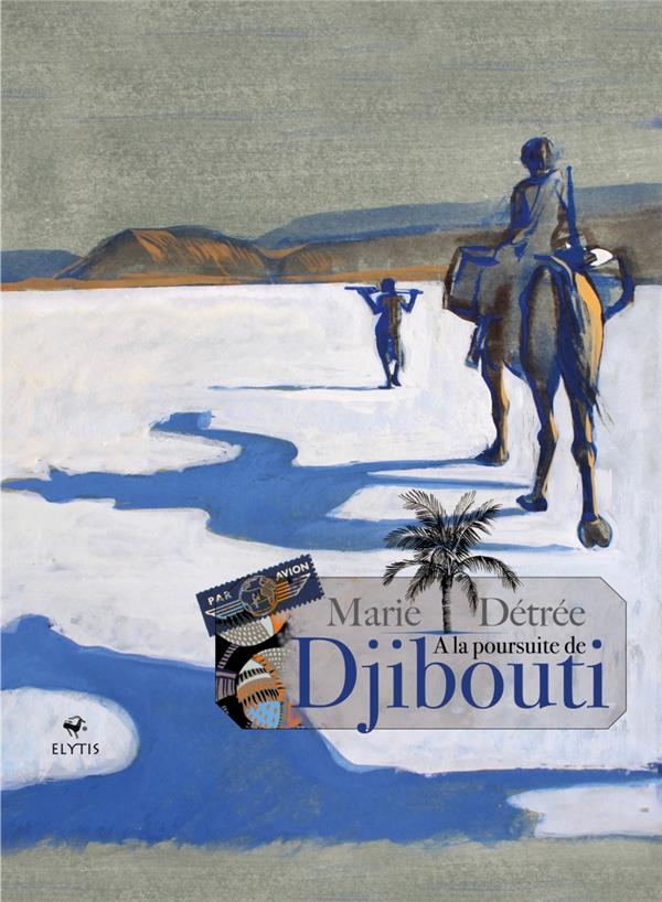 A LA POURSUITE DE DJIBOUTI