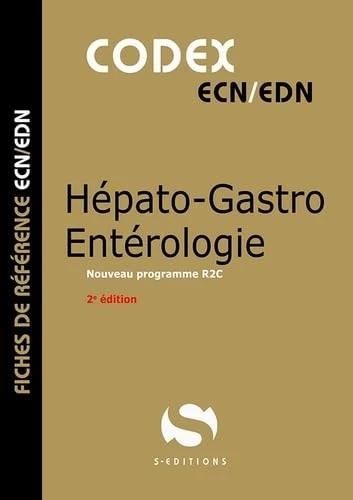 CODEX HEPATO-GASTRO ENTEROLOGIE (2E ED) - NOUVEAU PROGRAMME R2C