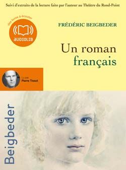 UN ROMAN FRANCAIS - LIVRE AUDIO 1CD MP3 - SUIVI D'EXTRAITS DE LA LECTURE FAITE PAR L'AUTEUR