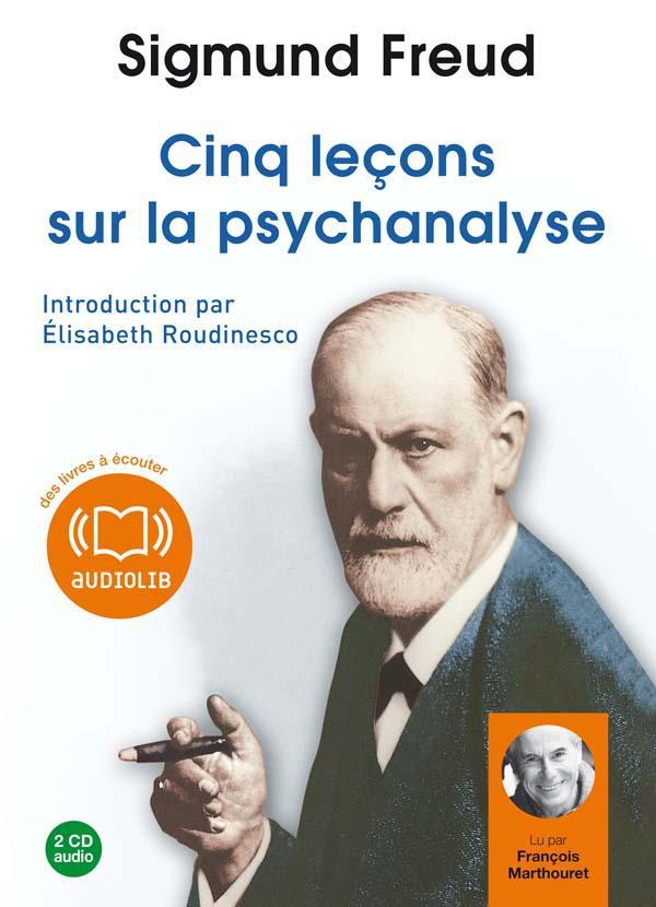 CINQ LECONS SUR LA PSYCHANALYSE - LIVRE AUDIO 2 CD AUDIO 1 H 53 - INTRODUCTION D'ELISABETH ROUDINESC