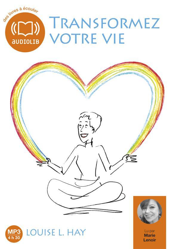 TRANSFORMEZ VOTRE VIE - UNE PENSEE POSITIVE PEUT CHANGER VOTRE VIE - LIVRE AUDIO 1 CD MP3 - TEXTE AD