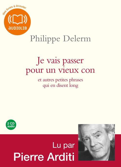JE VAIS PASSER POUR UN VIEUX CON - LIVRE AUDIO 2 CD AUDIO