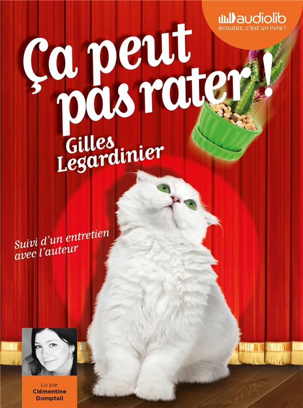 CA PEUT PAS RATER ! - LIVRE AUDIO 1CD MP3 - SUIVI D'UN ENTRETIEN AVEC L'AUTEUR