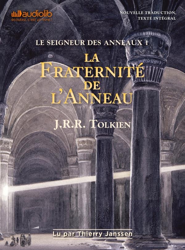 LE SEIGNEUR DES ANNEAUX - T01 - LE SEIGNEUR DES ANNEAUX 1 - LA FRATERNITE DE L'ANNEAU - LIVRE AUDIO