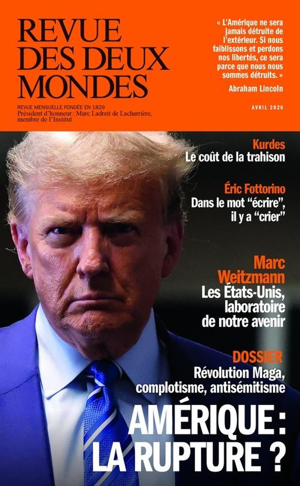 REVUE DES DEUX MONDES AVRIL 2026 - L'AMERIQUE SOUS TENSION
