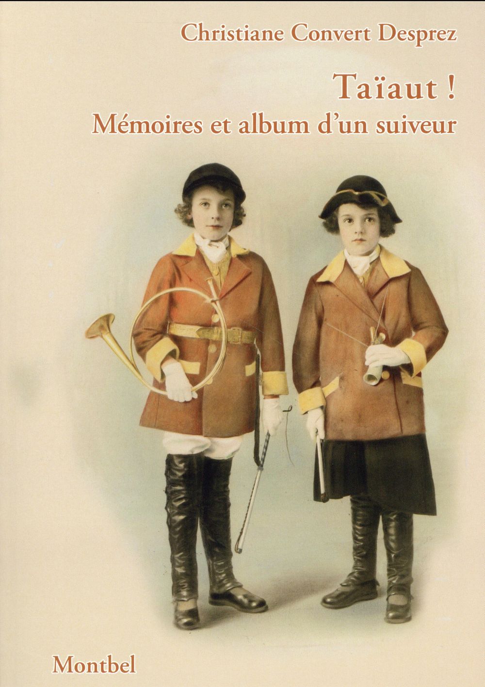 TAIAUT ! - MEMOIRES ET ALBUM D'UN SUIVEUR.