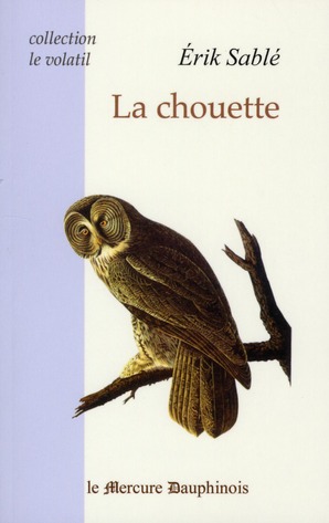 LA CHOUETTE (COLLECTION LE VOLATIL)