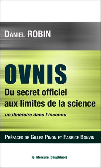 OVNIS - DU SECRET OFFICIEL AUX LIMITES DE LA SCIENCE - UN ITINERAIRE DANS L'INCONNU